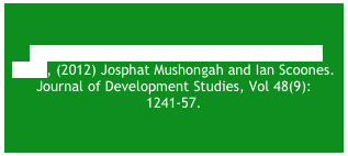 NEW!&#10;Livelihood change in rural Zimbabwe over 20 years, (2012) Josphat Mushongah and Ian Scoones.  Journal of Development Studies, Vol 48(9): 1241-57.