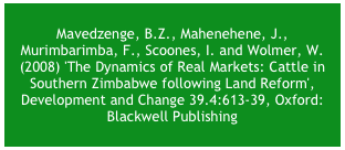 Scoones, I. (2008) 'A New Start: Challenging the Myths About Zimbabwean Agriculture and Land Reform'