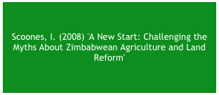Mavedzenge, B.Z., Mahenehene, J., Murimbarimba, F., Scoones, I and Wolmer, W. (2006) 'Changes in the Livestock Sector in Zimbabwe Following Land Reform: The case of Masvingo province. Workshop report' 