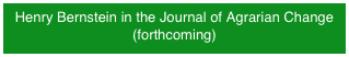 Henry Bernstein in the Journal of Agrarian Change (forthcoming)